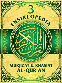 Image of Ensiklopedia Mukjizat & Khasiat Al-Qur'an 3