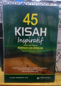 Image of 45 Kisah Inspiratif Sebagai Media Pelayanan Bimbingan dan Konseling