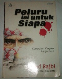 Image of Peluru Ini Untuk Siapa