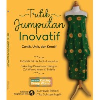 Image of Tritik Jumputan Inovatif Cantik, Unik, dan Kreatif