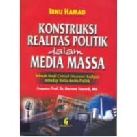 Image of Konstruksi Realitas Politik dalam Media Massa