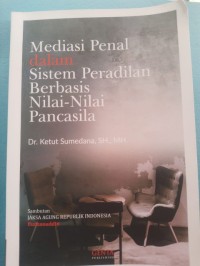 Image of Mediasi Penal dalam SistemPeradilan Berbasis nilai nilai Pancasila