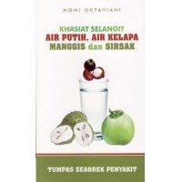 Image of Khasiat Selangit Air Putih, Air Kelapa Manggis dan Sirsak