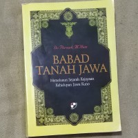 Image of Babad Tanah Jawa (Menelusuri Sejarah Kejayaan Kehidupan Jawa Kuno)
