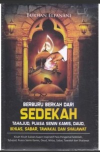 Image of Berburu berkah dari Sedekah Tahajud, Puasa Senin Kamis, Daud, Ikhlas, Sabar, Tawakal, dan Shalawat