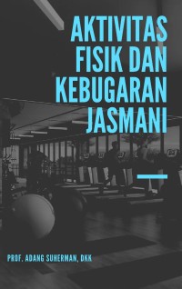 Image of Aktivitas Fisik dan Kebugaran Jasmani