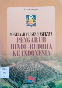 Image of Menelaah Proses Masuknya Pengaruh Hindu-Budha Ke Indonesia