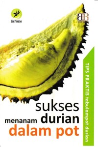 Image of Sukses Menanam Durian dalam Pot