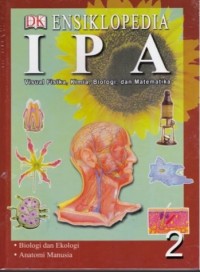 Image of Ensiklopedia IPA Jilid 2 (Biologi dan Ekologi, Anatomi Manusia)