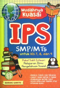 Image of Mudahnya Kuasai IPS SMP/MTs untuk Kelas 7,8 dan 9