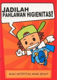Image of Jadilah Pahlawan Higienitas!
