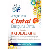 Image of Jangan Asal Cinta! Berguru Cinta kepada Rasulullah SAW