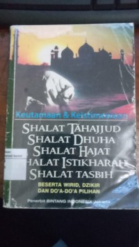 Image of Keutamaan & Keistimewaan Shalat Tahajud Shalat Dhuha Shalat Hajat Shalat Istikharah Shalat Tasbih