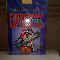 Image of Panduan Praktis Pertolongan Pertama Pda Kecelakaan