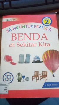 Image of Sains Untuk Pemula Benda di Sekitar Kita